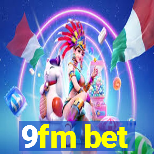 9fm bet